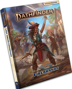 PAI9315 Pathfinder RPG 2nd Edition: Lost Omens Firebrands published by Paizo Publishing