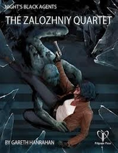 Nights Black Agents RPG: The Zalozhniy Quartet