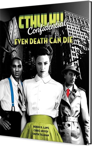 2!PELGOC09 Cthulhu Confidential RPG: Even Death Can Die published by Pelgrane Press