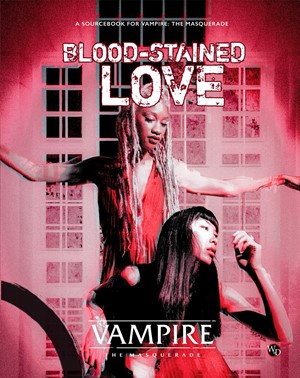 RGS01142 Vampire The Masquerade RPG: 5th Edition Blood-Stained Love Sourcebook published by Renegade Game Studios