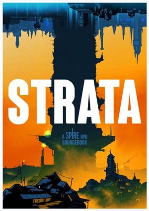 ROWSTRATAHB Spire RPG: Strata Source Book published by Rowan, Rook and Decard Ltd