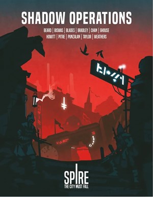 RRDSHADOPSB Spire RPG: Shadow Operations published by Rowan, Rook and Decard Ltd