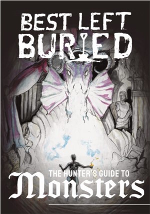 2!SMBLB00004 Best Left Buried RPG: Hunter's Guide To Monsters published by SoulMuppet