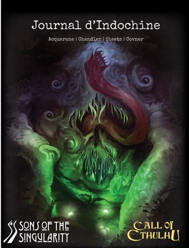 Call of Cthulhu RPG: Journal d'Indochine Volume 1