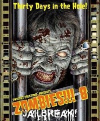 TLC2018 Zombies!!! 8: Jailbreak published by Twilight Creations