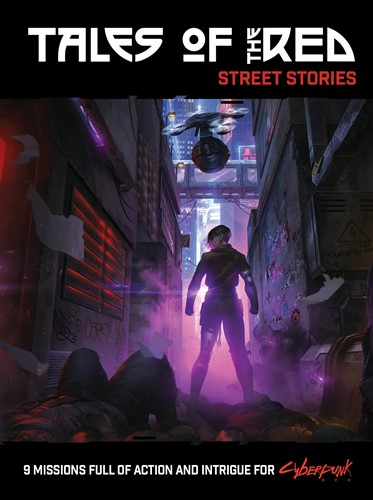 Cyberpunk 2020 RPG: Tales Of The RED: Street Stories
