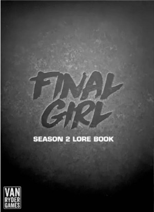 2!VRGFGLBS2 Final Girl Board Game: Lore Book Series 2 published by Van Ryder Games