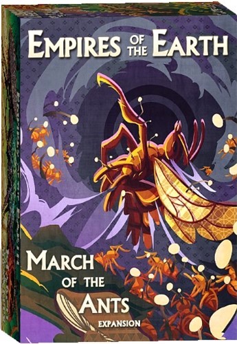 March Of The Ants Board Game: Empires Of The Earth Expansion