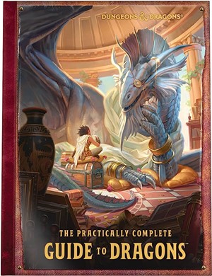 WTCD2640 Dungeons And Dragons RPG: The Practically Complete Guide To Dragons published by Wizards of the Coast