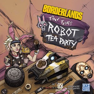 XYZ0003 Borderlands: Tiny Tina's Robot Tea Party Card Game published by XYZ Game Labs