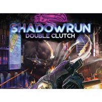 Shadowrun RPG: 6th World Double Clutch