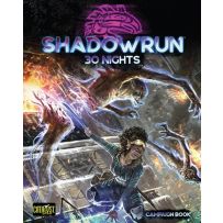 Shadowrun RPG: 6th World 30 Nights
