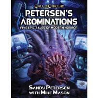 Call of Cthulhu RPG: 7th Edition Petersen's Abominations