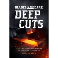 EHP0074 Blades In The Dark RPG: Deep Cuts published by Evil Hat Productions