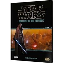 Star Wars RPG: Collapse Of The Republic