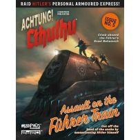 Achtung! Cthulhu 2d20 RPG: Assault On The Furher Train