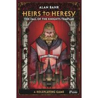 Heirs To Heresy RPG: The Fall Of The Knights Templar